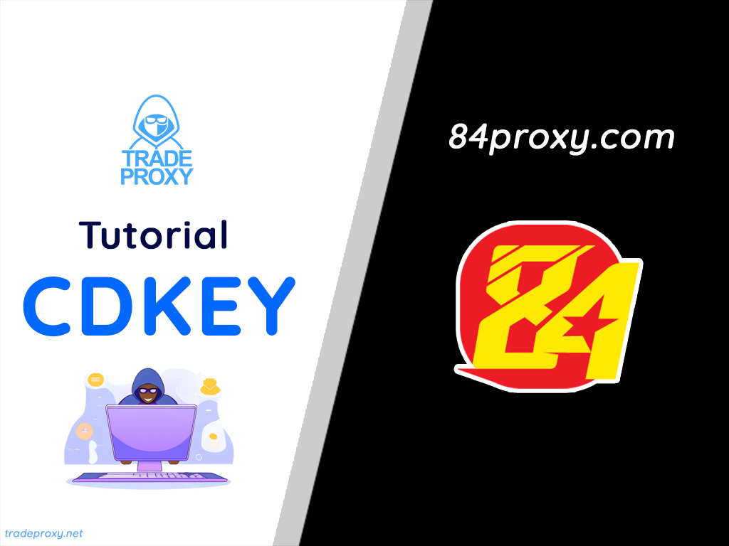 How to use 84proxy with a CDkey when buying from TradeProxy