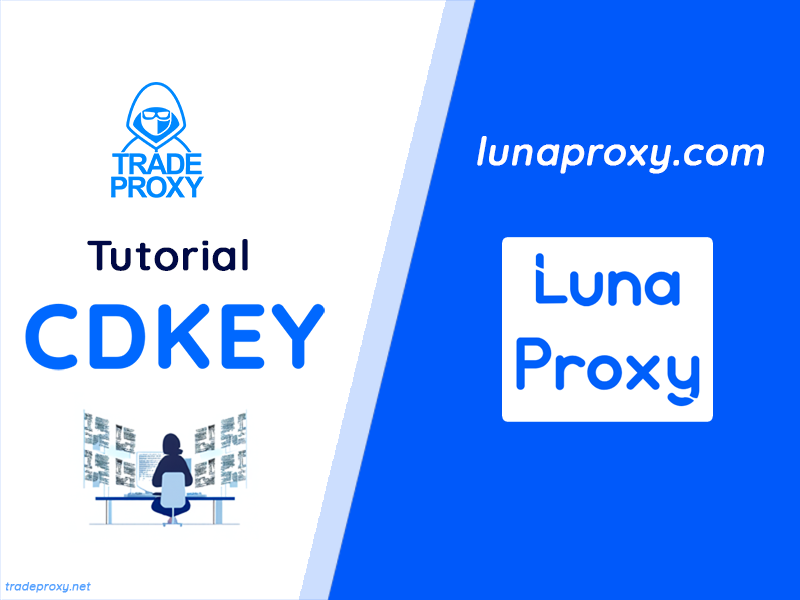 How to use Luna Proxy (GB) with a CDkey when buying from TradeProxy