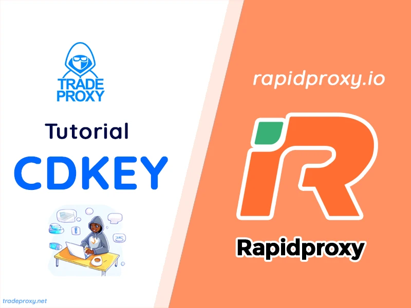 how to use rapidproxy with a cdkey