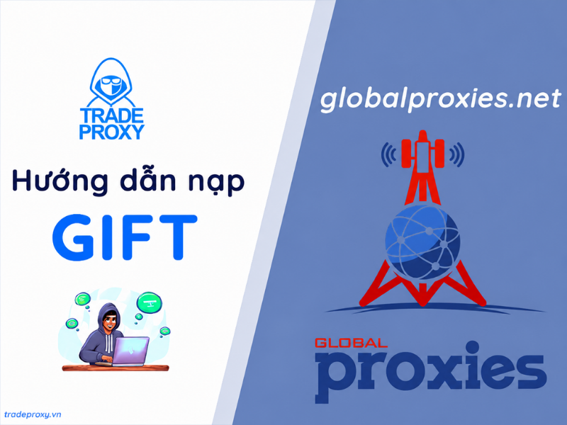 hướng dẫn nạp gift code và sử dụng global proxies