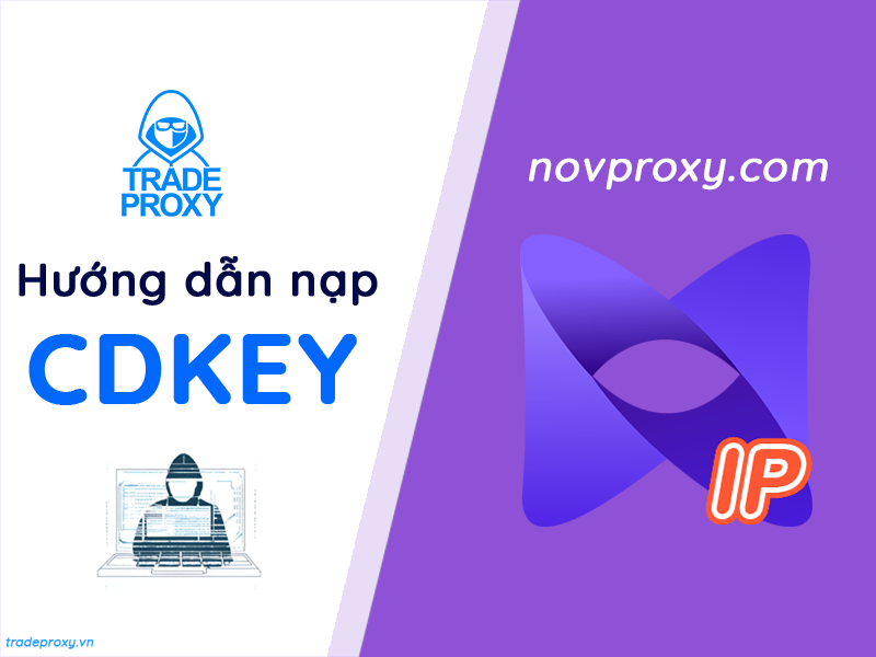 hướng dẫn nạp novproxy thông qua cdkey