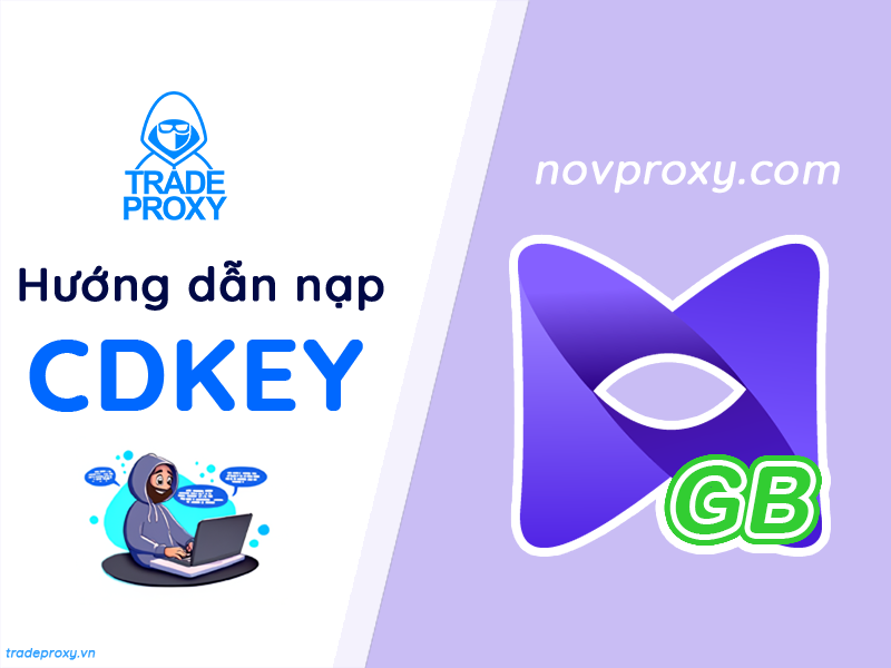hướng dẫn nạp novproxy xoay thông qua cdkey