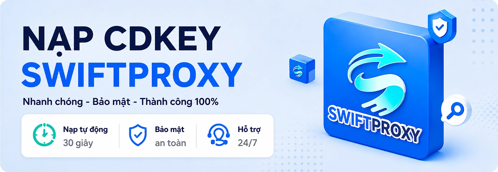 Hướng dẫn nạp SwiftProxy thông qua CDkey